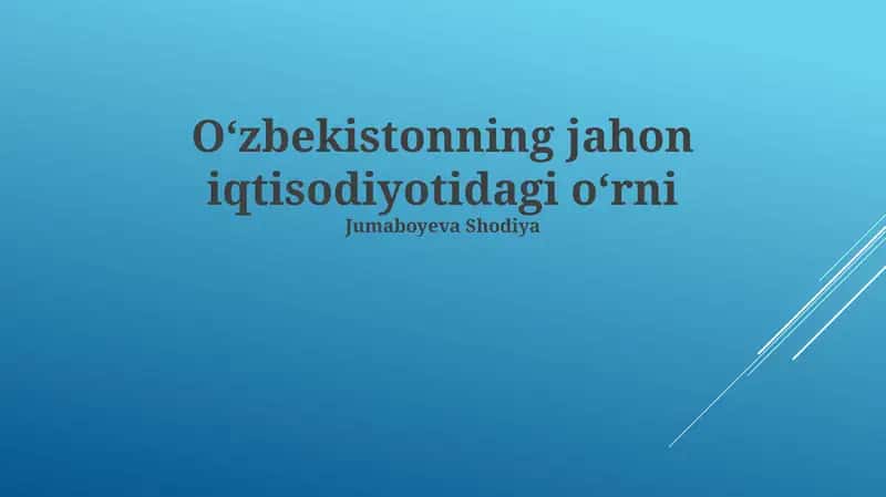 Oʻzbekistonning jahon iqtisodiyotidagi o‘rni 1
