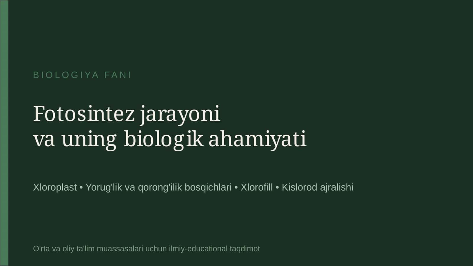 Fotosintez jarayoni va uning biologik ahamiyati 1
