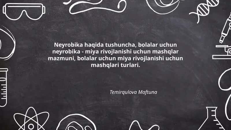 Neyrobika haqida tushuncha, bolalar uchun neyrobika - miya rivojlanishi uchun mashqlar mazmuni 1