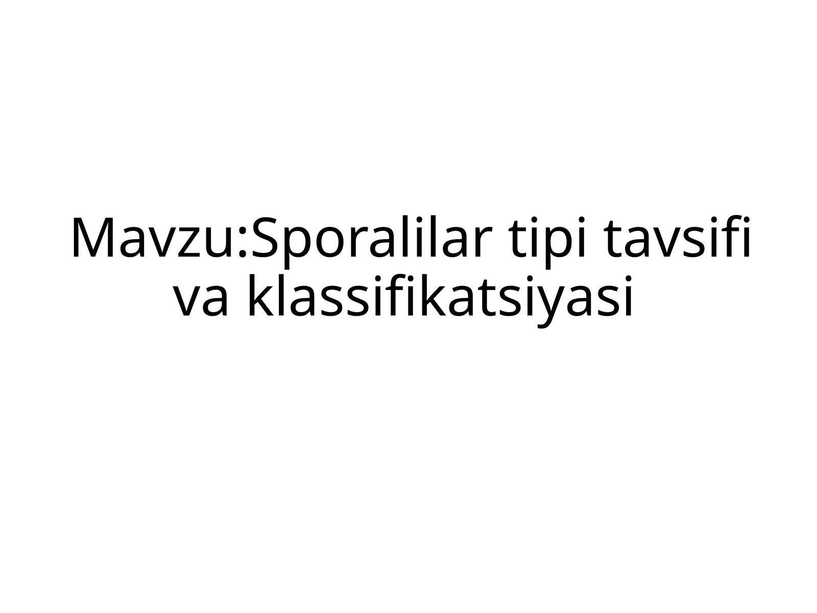 Sporalilartipitavsifivaklassifikatsiyasi 1
