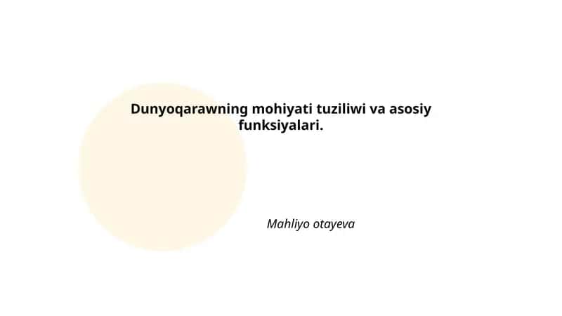 Dunyoqarawning mohiyati tuziliwi va asosiy funksiyalari 1