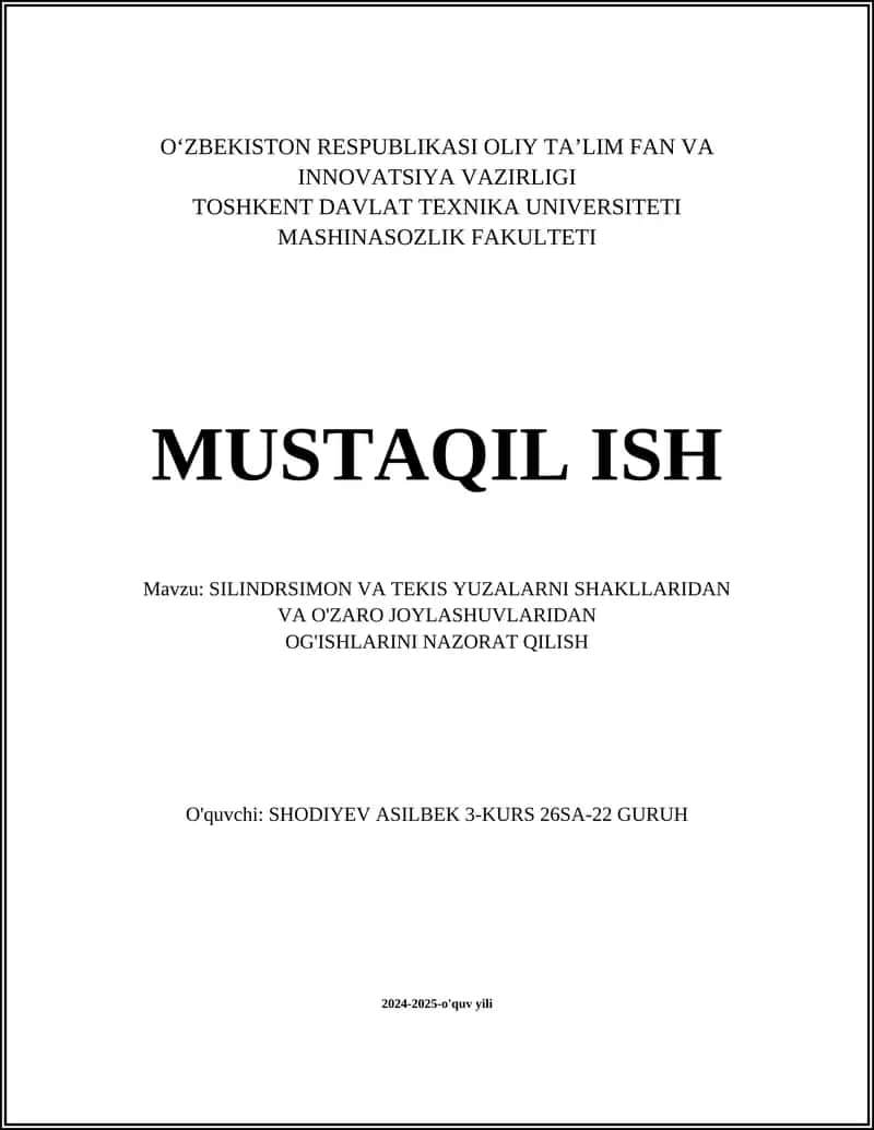 SILINDRSIMON VA TEKIS YUZALARNI SHAKLLARIDAN VA O'ZARO JOYLASHUVLARIDAN OG'ISHLARINI NAZORAT QILISH 1
