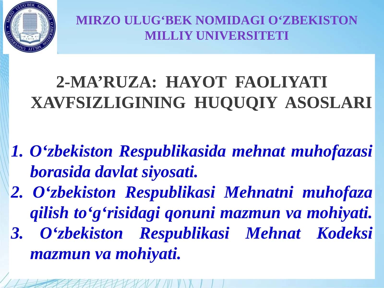 2-MA’RUZA: HAYOT FAOLIYATI XAVFSIZLIGINING HUQUQIYASOSLARI 1