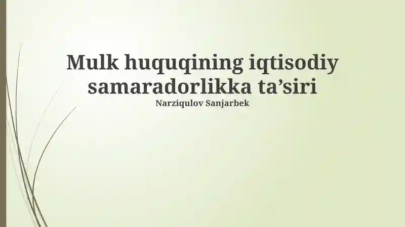 Mulk huquqining iqtisodiy samaradorlikka ta’siri