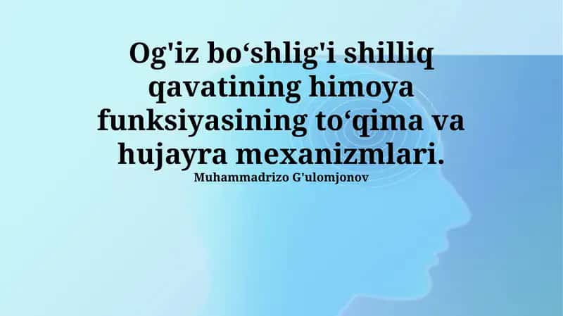 Og'iz boʻshlig'i shilliq qavatining himoya funksiyasining toʻqima va hujayra mexanizmlari 1