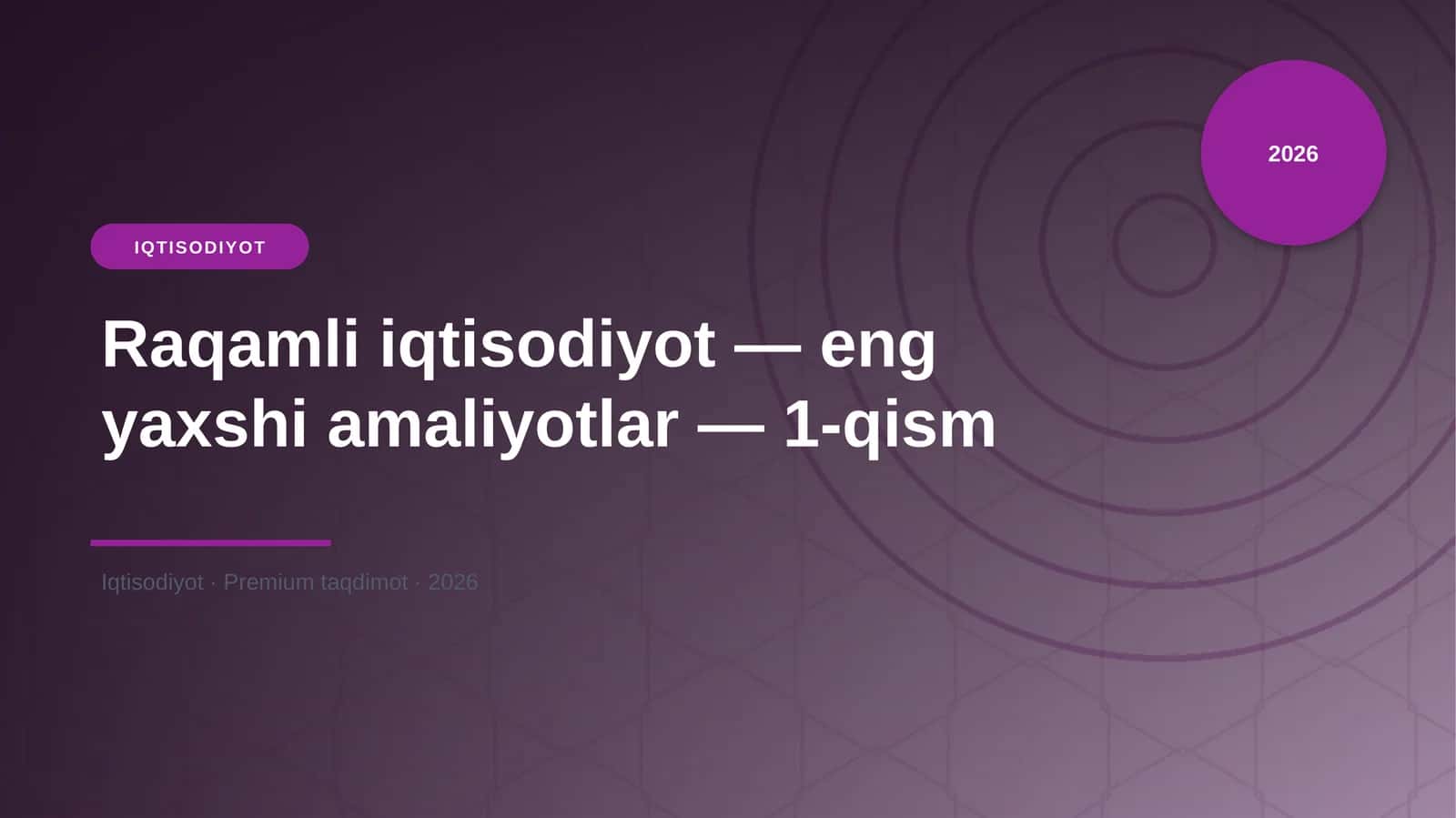 Raqamli iqtisodiyot — eng yaxshi amaliyotlar — 1-qism 1