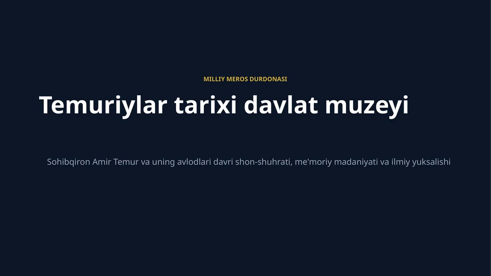 Temuriylar tarixi davlat muzeyi 1