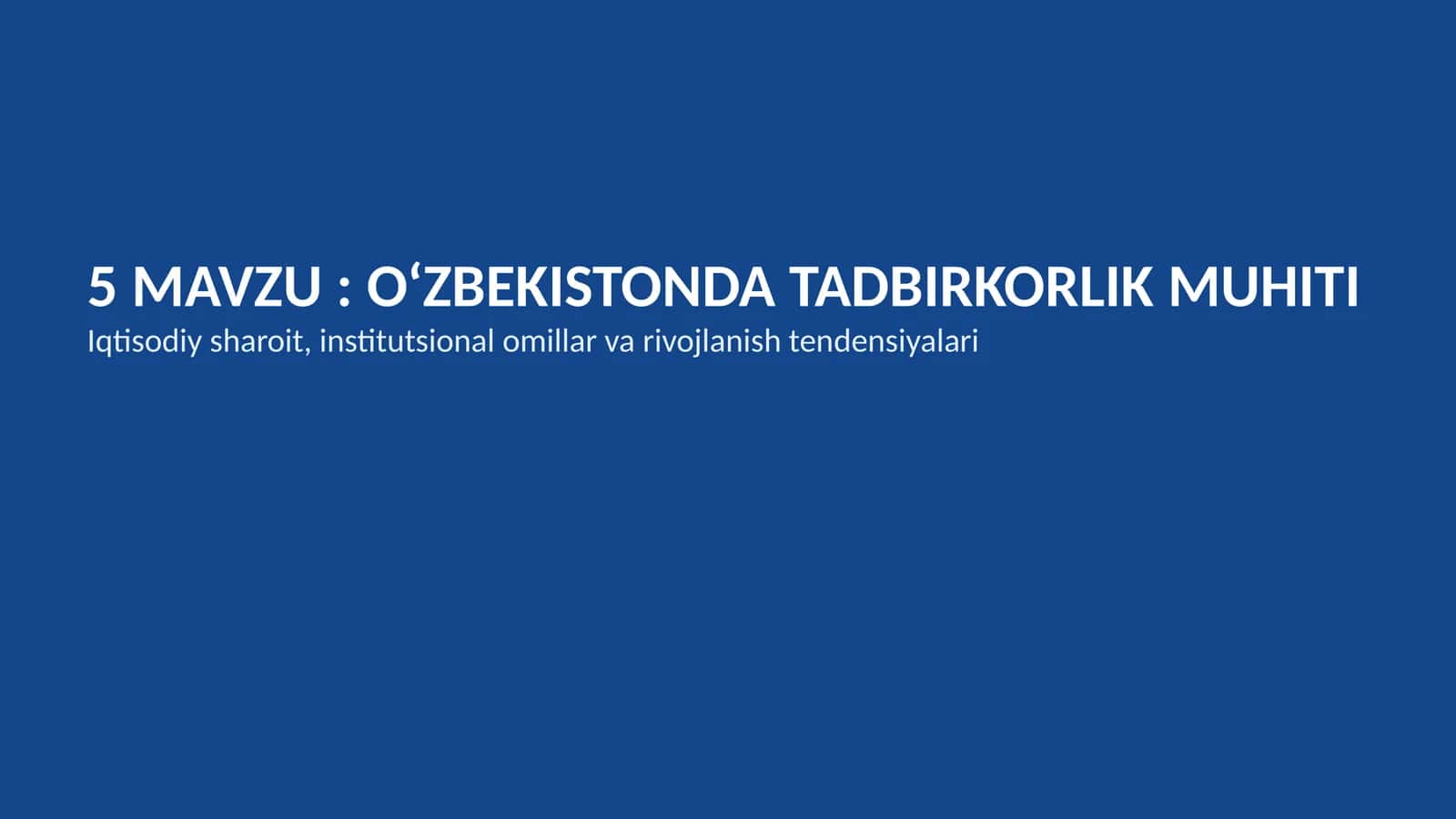 O‘ZBEKISTON DA TADBIRKORLIK MUHITI 1
