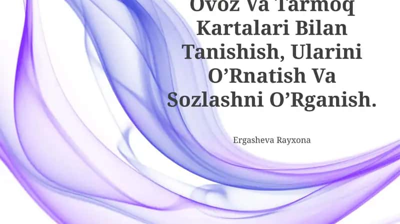 Ovoz Va Tarmoq Kartalari Bilan Tanishish, Ularini O’Rnatish Va Sozlashni O’Rganish 1