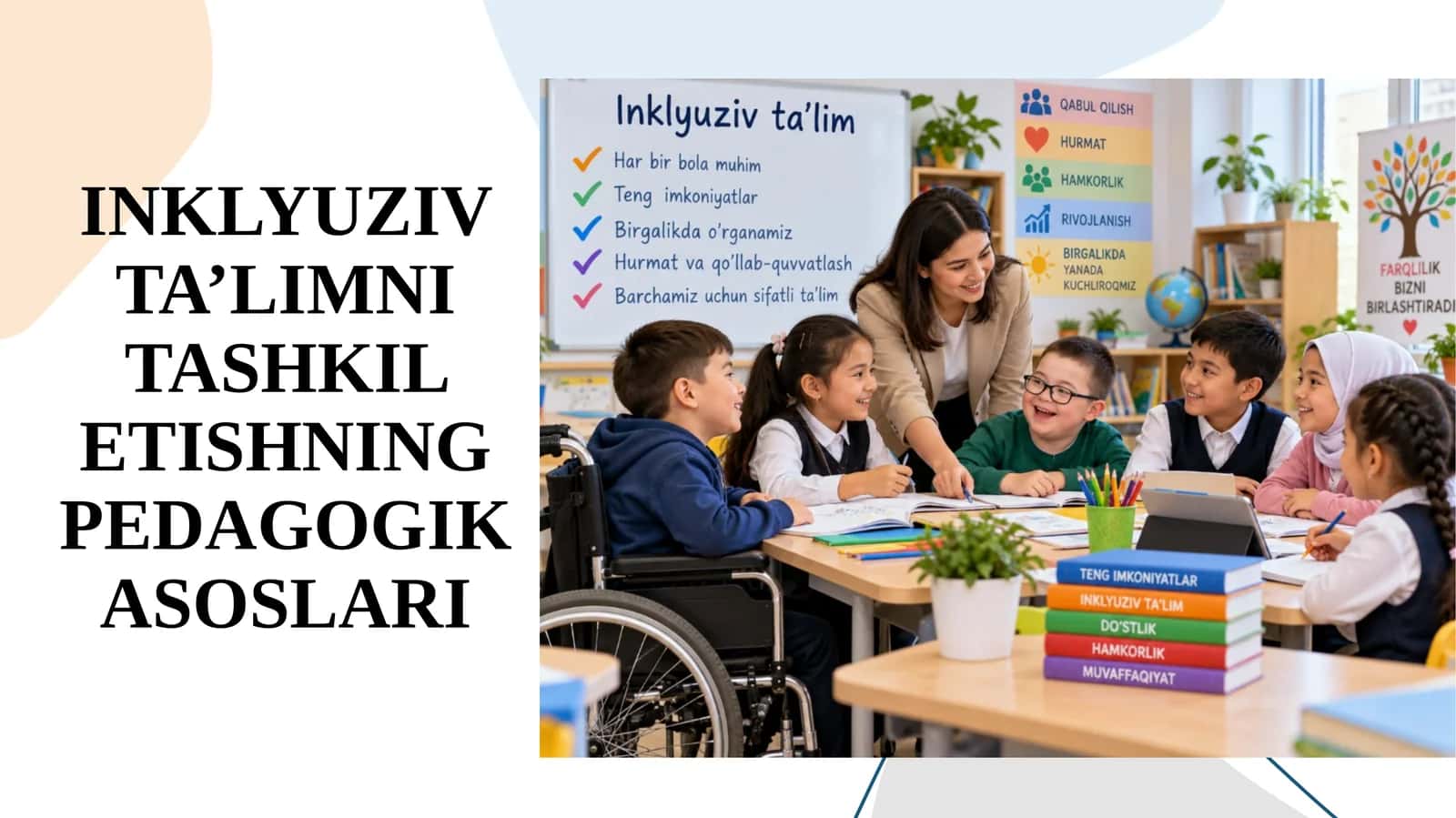 Inklyuziv ta’limni tashkil etishning pedagogik asoslari. 1