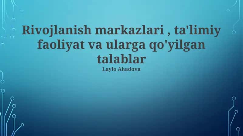 Rivojlanish markazlari, ta'limiy faoliyat va ularga qo'yilgan talablar 1