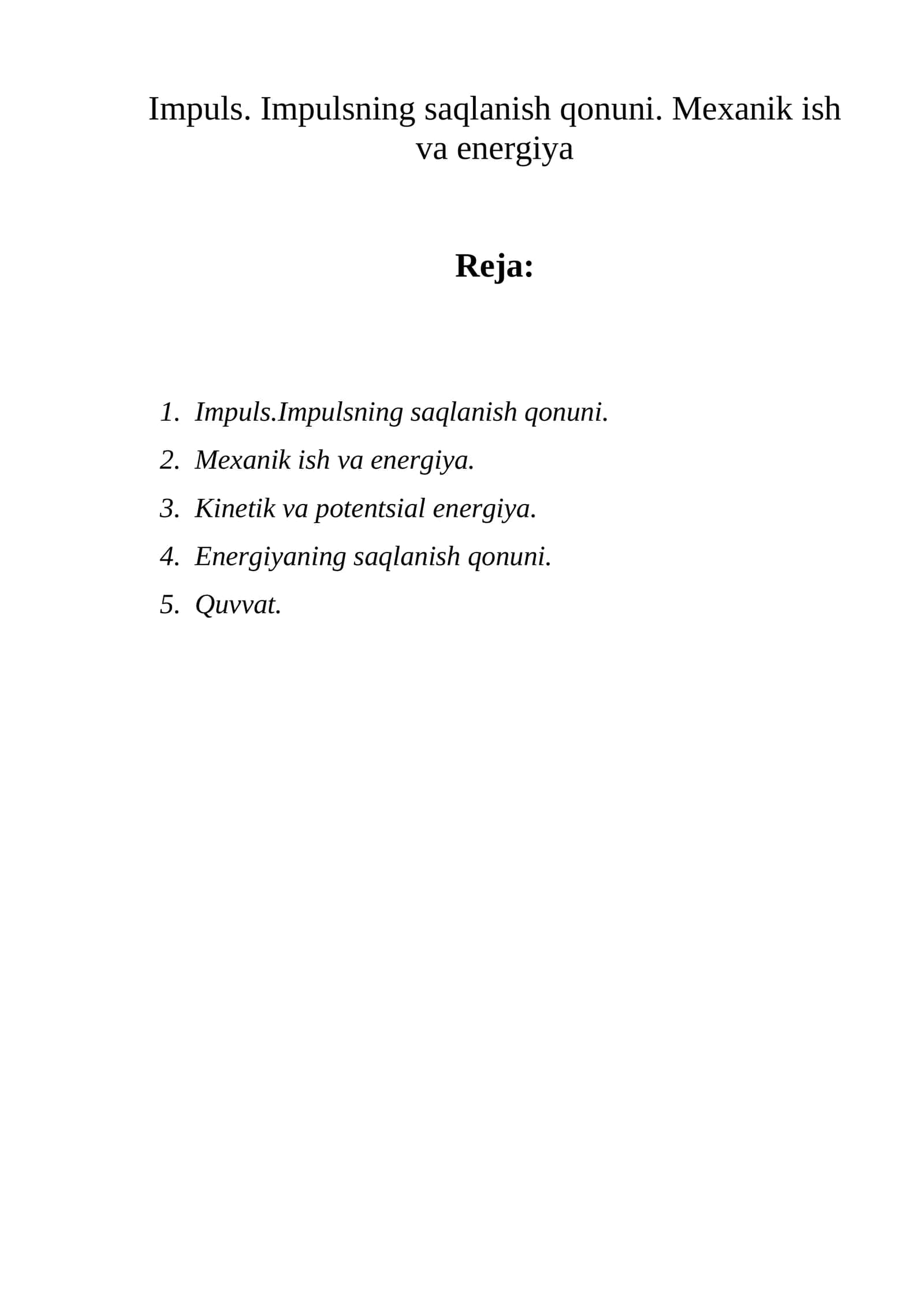 Impuls. Impulsning saqlanish qonuni. Mеxanik ish va enеrgiya 1