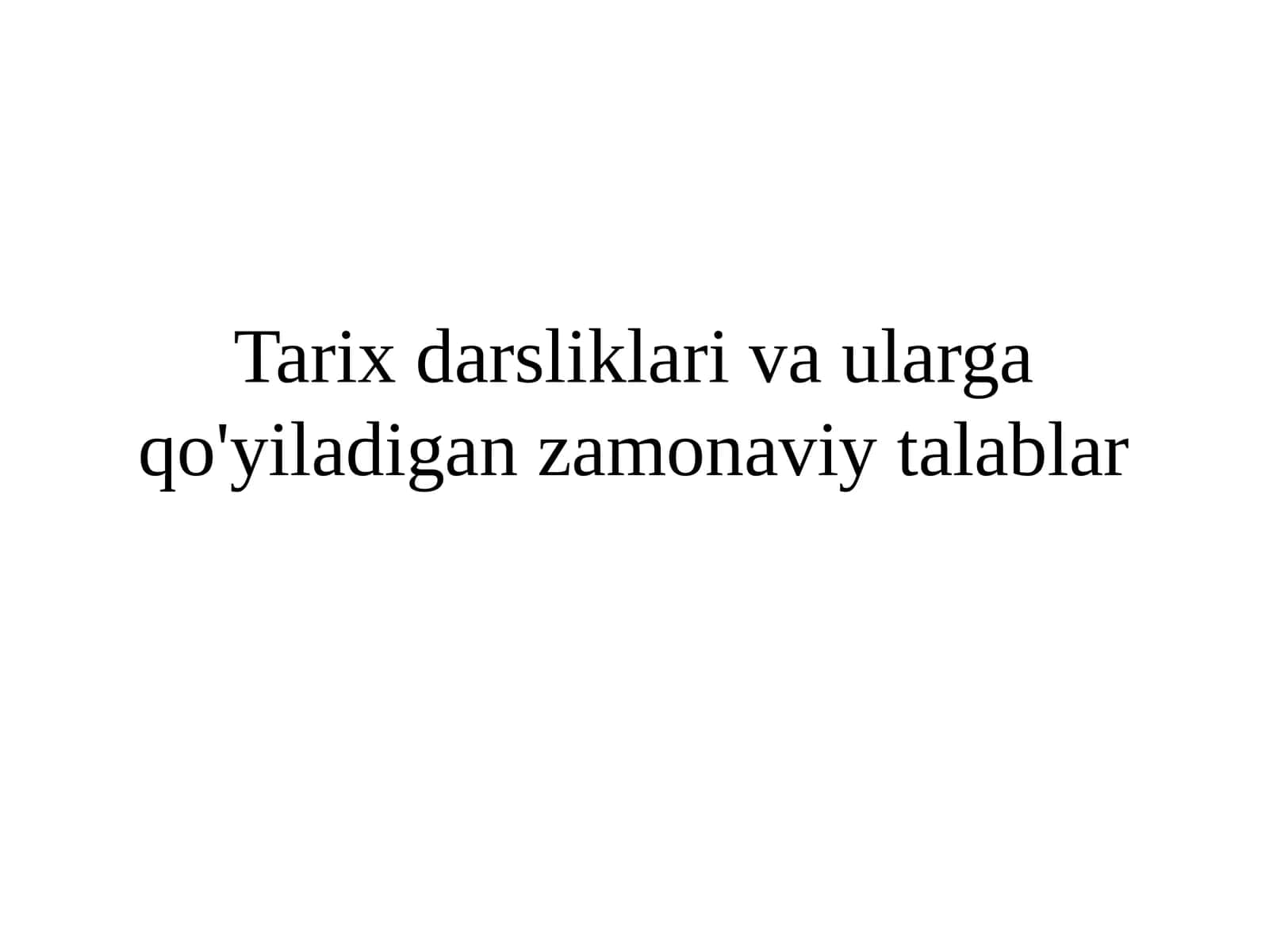 Tarix darsliklari va ularga qo'yiladigan zamonaviy talablar 1