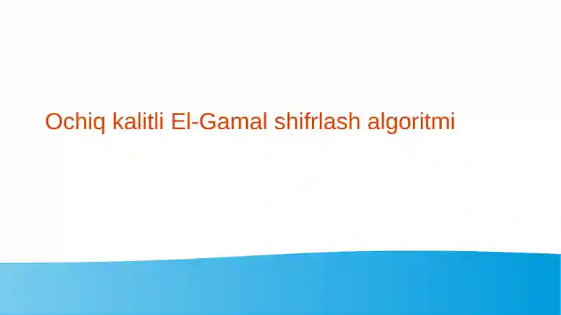El-Gamal shifrlash algoritmi