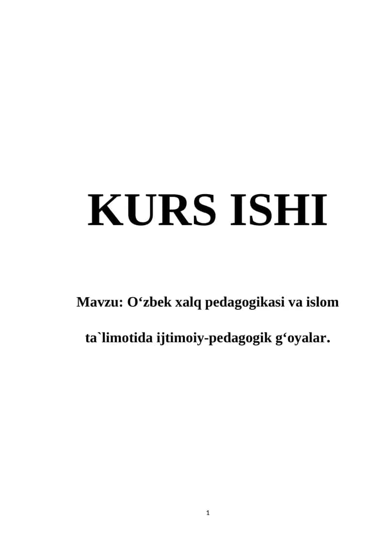 O‘zbek xalq pedagogikasi va Islom ta`limotida ijtimoiy-pedagogik g‘oyalar 1