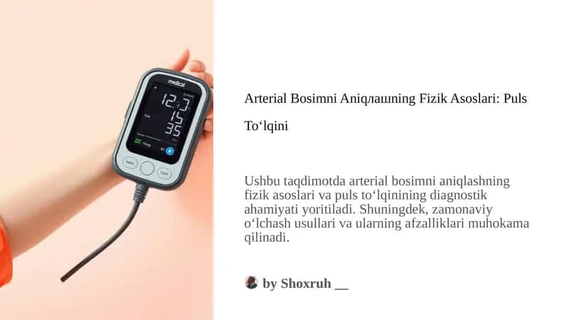 Arterial Bosimni Aniqлашning Fizik Asoslari: Puls To‘lqini 1