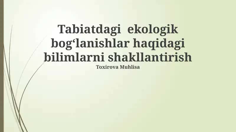 Tabiatdagi ekologik bog'lanishlar haqida bilim shakllantirish 1