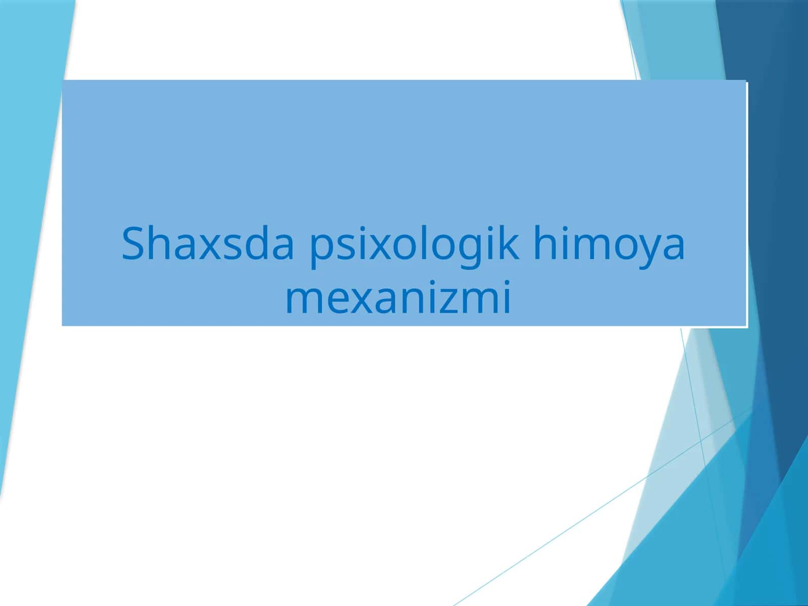 Shaxsda psixologik himoya mexanizmi 1