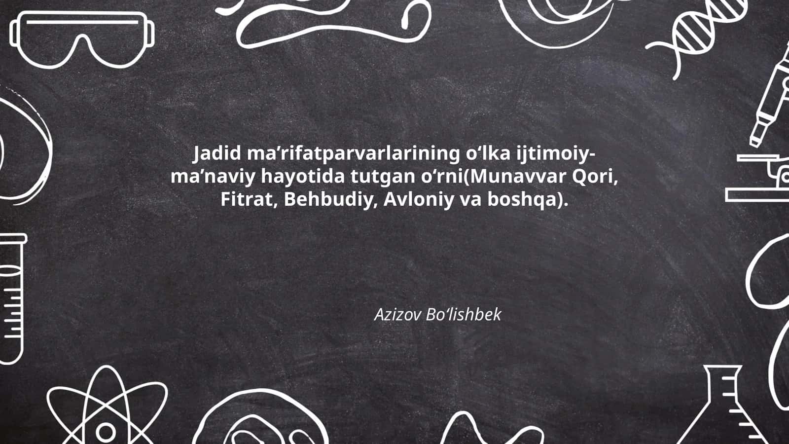Jadid ma’rifatparvarlarining o‘lka ijtimoiy-ma’naviy hayotida tutgan o‘rni 1