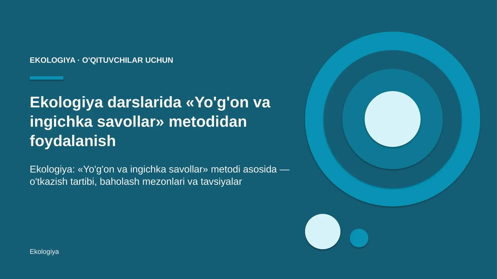 ekologiya darslarida yo'g'on va ingichka savollar metodidan foydalanish 8075 1