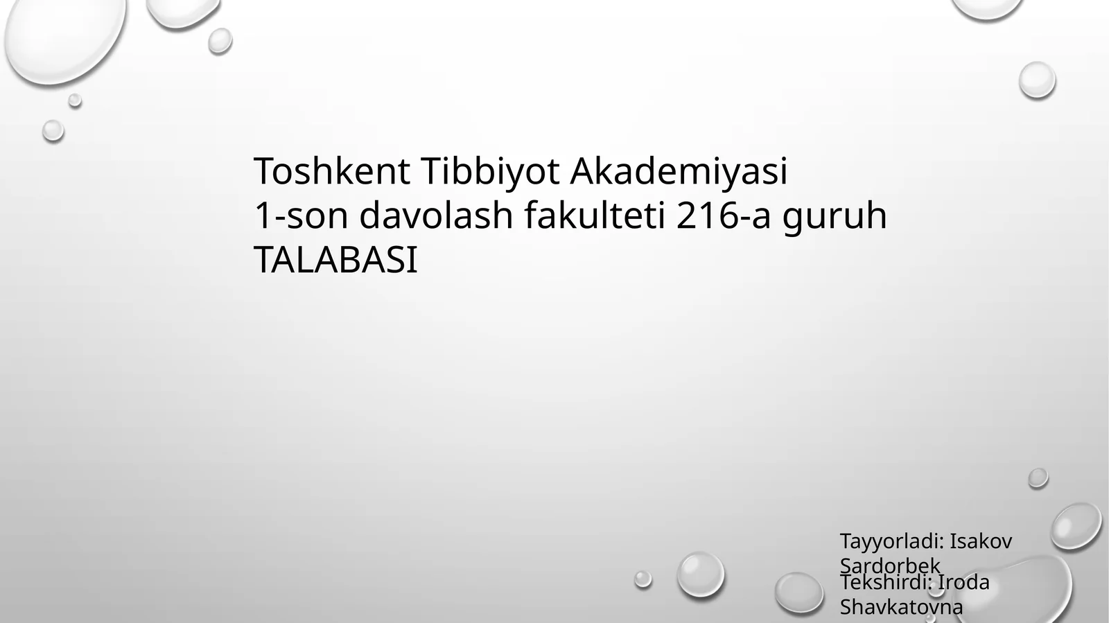 Toshkent Tibbiyot Akademiyasi 1-son davolash fakulteti 216-aguruh TALABASI 1