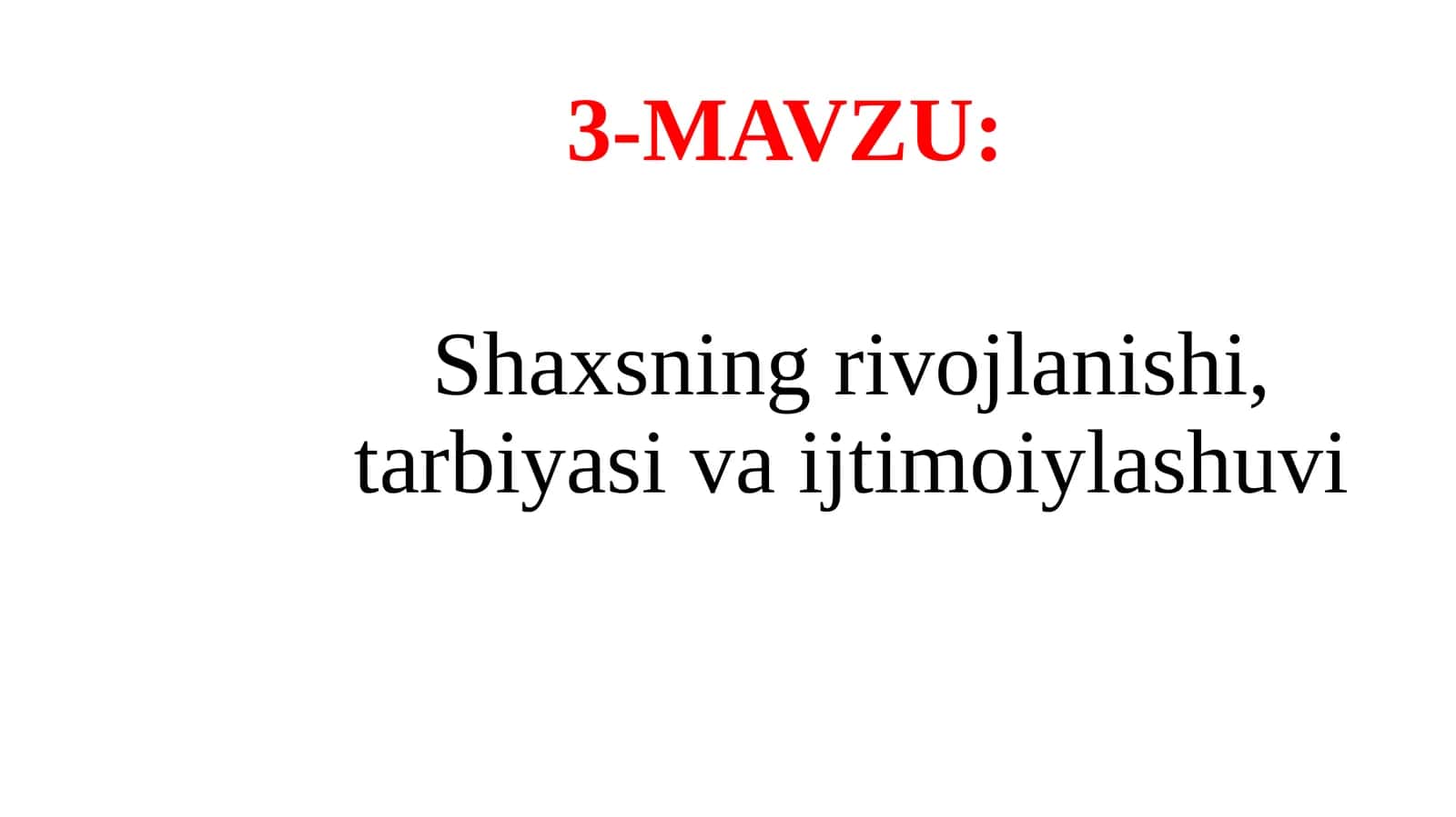 Shaxsningrivojlanishi,tarbiyasivaijtimoiylashuvi 1