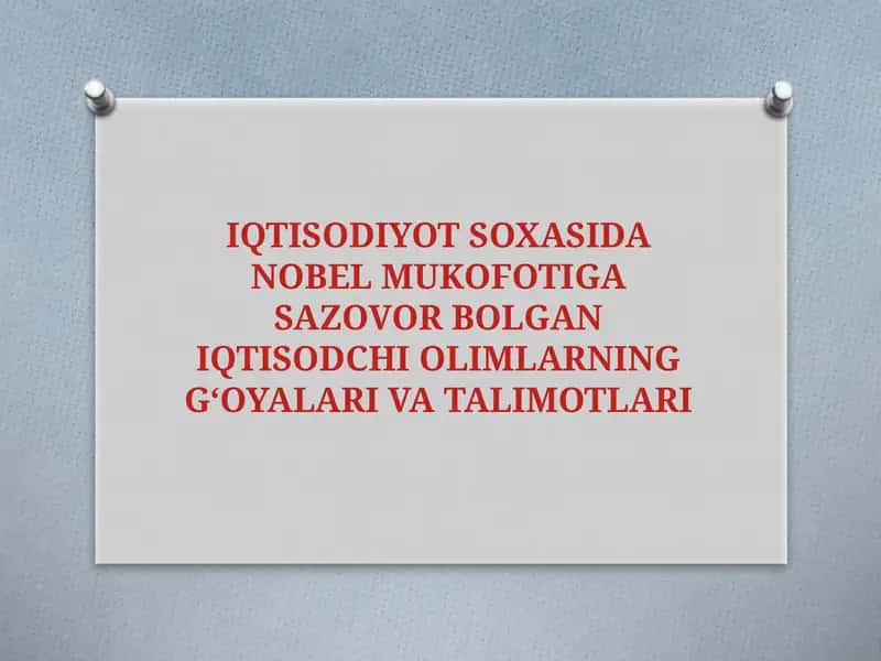 Iqtisodiyot soxasida Nobel mukofotiga sazovor bolgan iqtisodchi olimlarninggʻoyalariva talimotlari 1