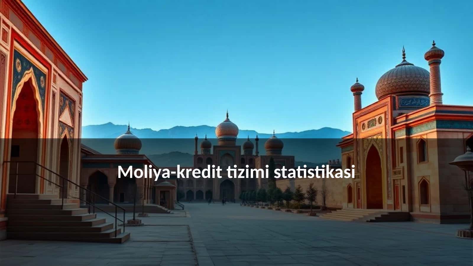 Moliya-kredit tizimi statistikasi 1