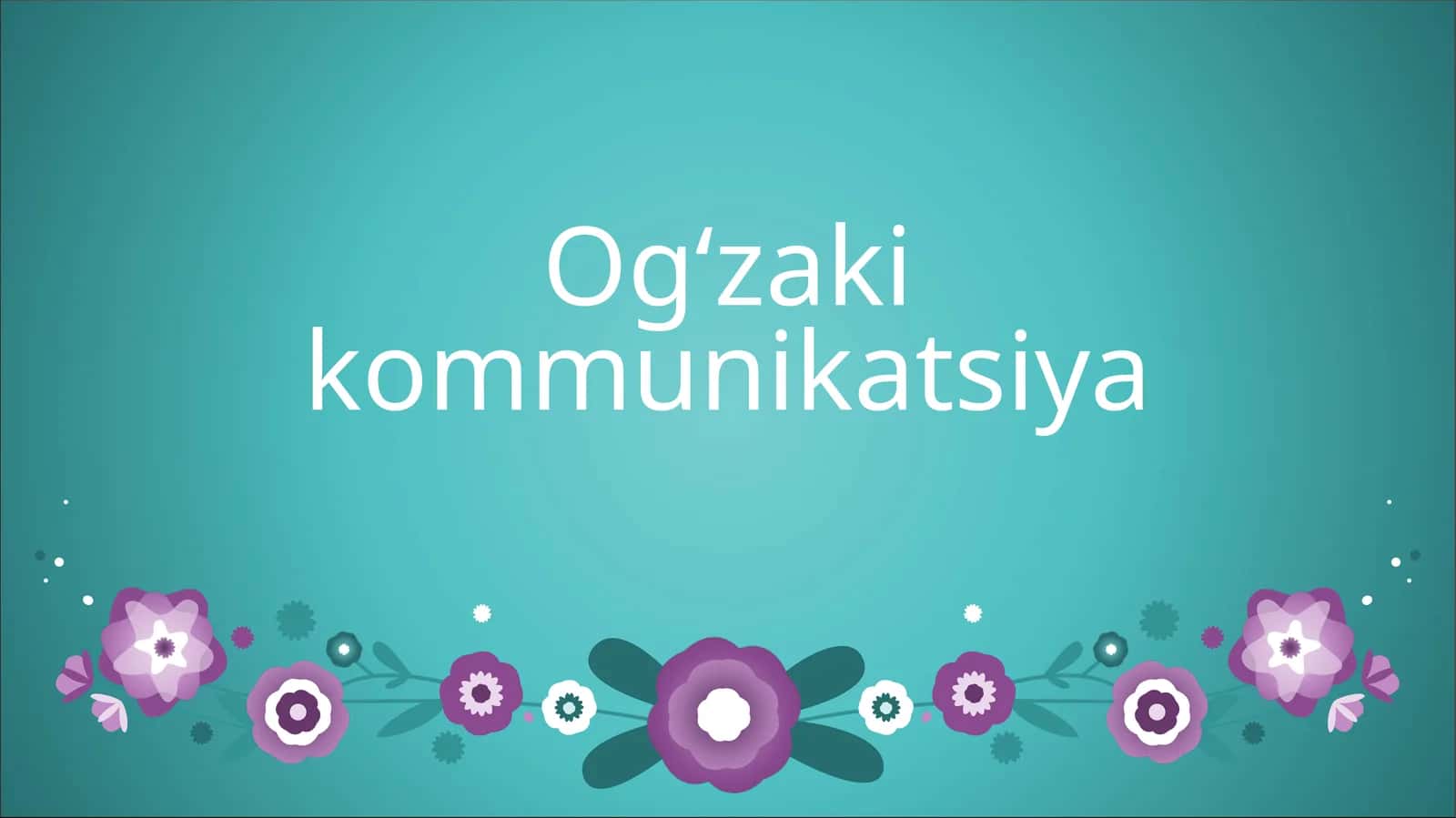 Og‘zaki kommunikatsiya 1