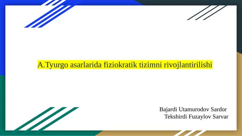 A.Tyurgo asarlarida fiziokratik tizimni rivojlantirilishi 1