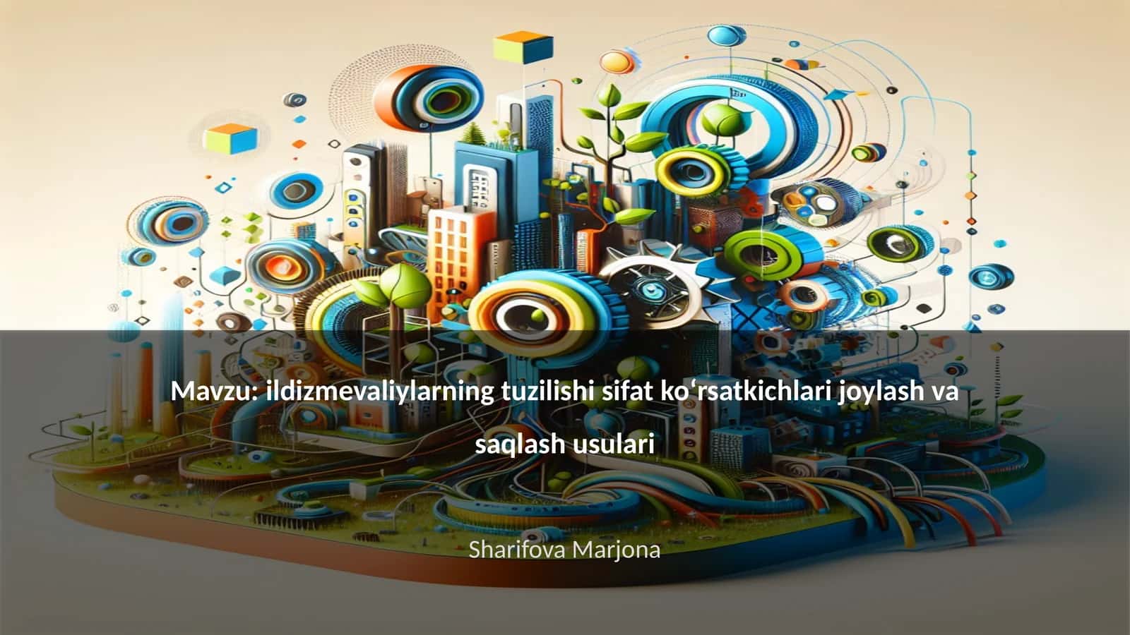 Ildizmevaliylarning tuzilishi sifat ko‘rsatkichlari joylash va saqlash usulari 1