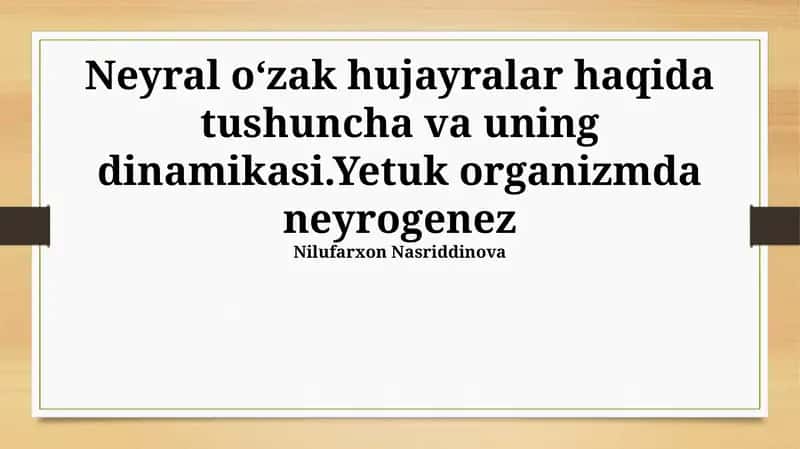 Neyral oʻzak hujayralar haqida tushuncha va uning dinamikasi 1