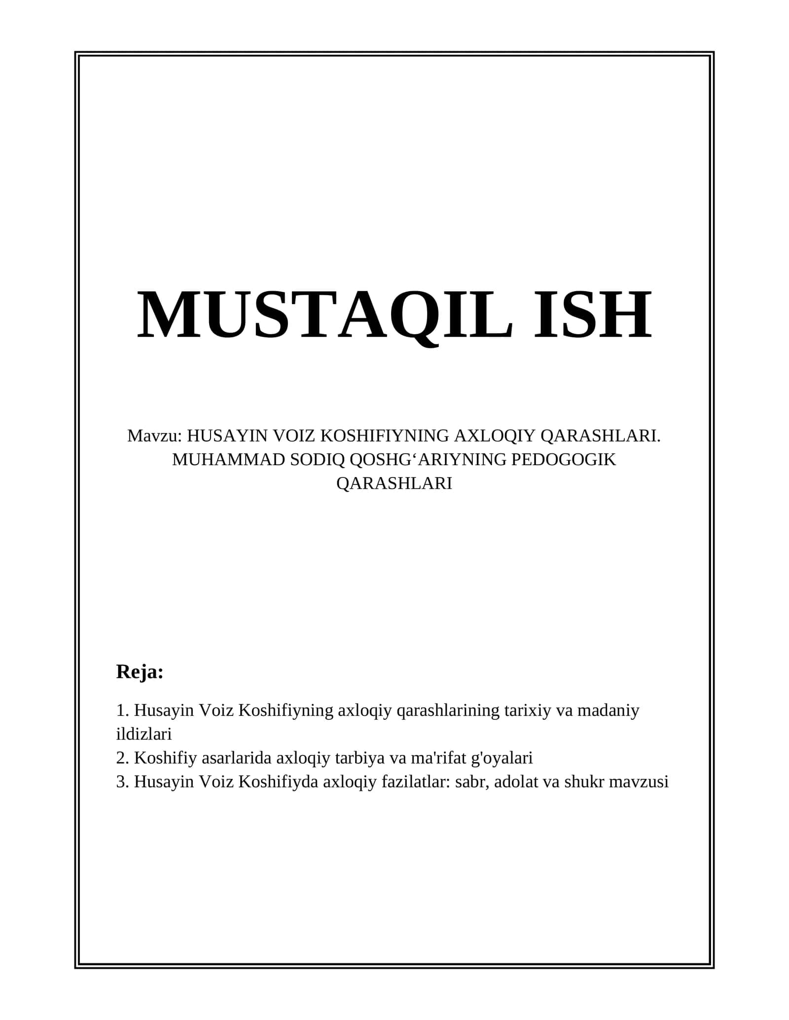 HUSAYIN VOIZ KOSHIFIYNING AXLOQIY QARASHLARI. MUHAMMAD SODIQ QOSHGʻARIYNING PEDOGOGIK QARASHLARI 1