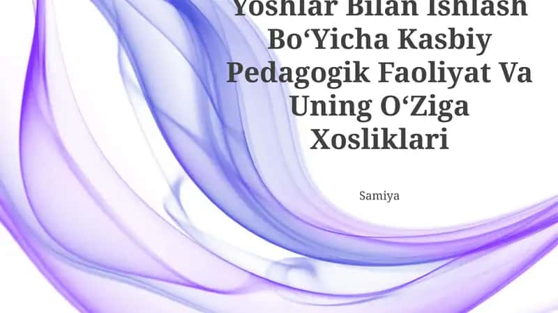 Yoshlar Bilan Ishlash BoʻYicha Kasbiy Pedagogik Faoliyat Va Uning OʻZiga Xosliklari 1