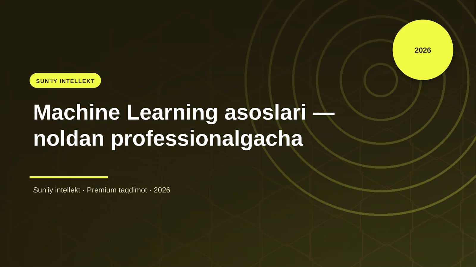Machine Learning asoslari — noldan professionalgacha 1