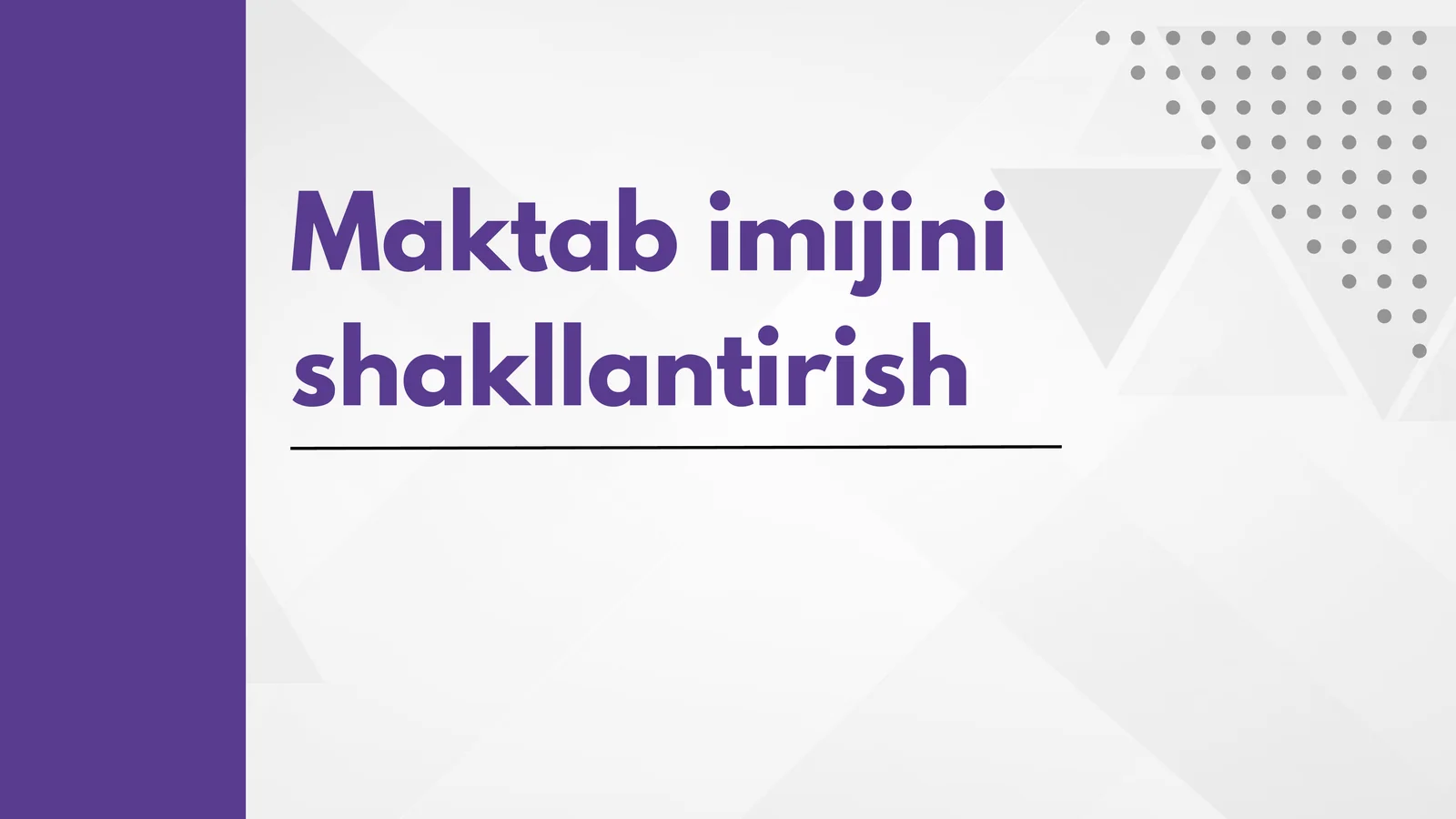 Maktab imijini shakllantirish 1