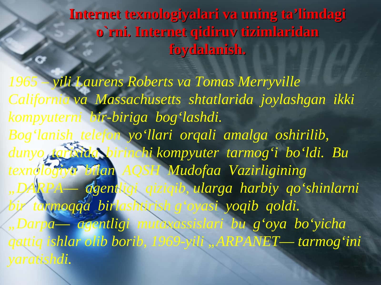 Internet texnologiyalari va uning ta’limdagi o`rni. Internet qidiruv tizimlaridan foydalanish. 1