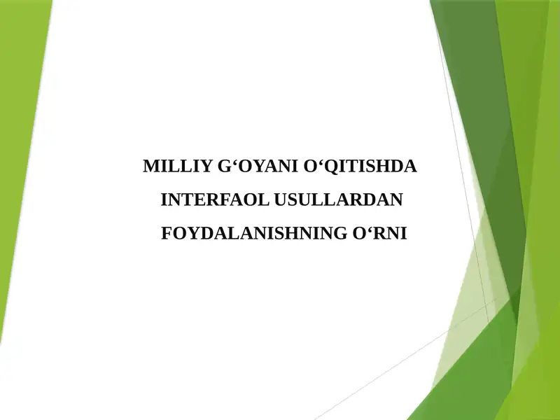 MILLIY G‘OYANI O‘QITISHDA INTERFAOL USULLARDAN FOYDALANISHNING O‘RNI 1