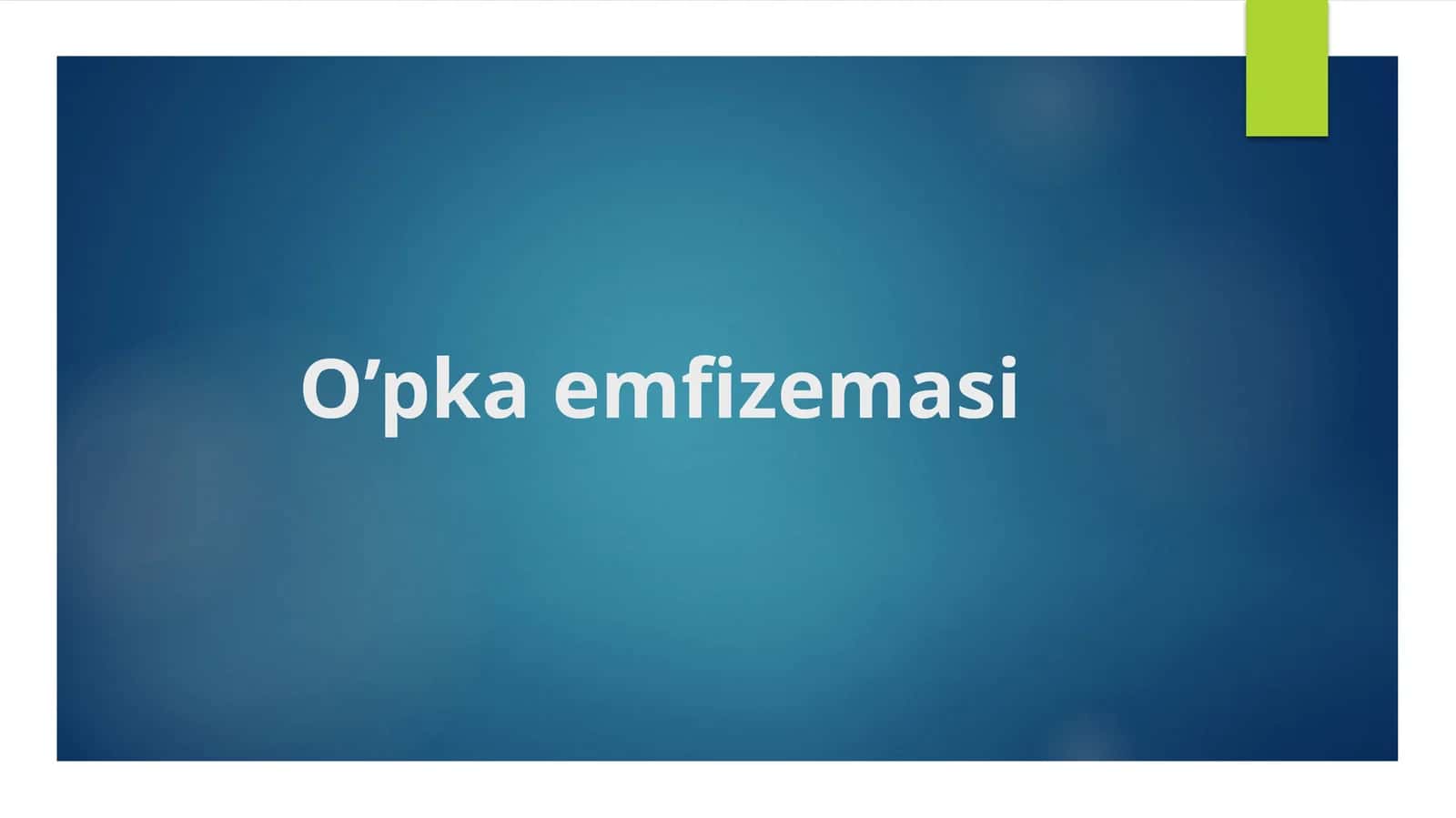 O'pkaemfizemasi 1