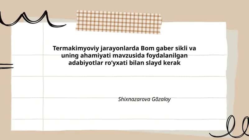Termakimyoviy jarayonlarda Bom gaber sikli va uning ahamiyati mavzusida foydalanilgan adabiyotlar roʻyxati bilan slayd kerak 1