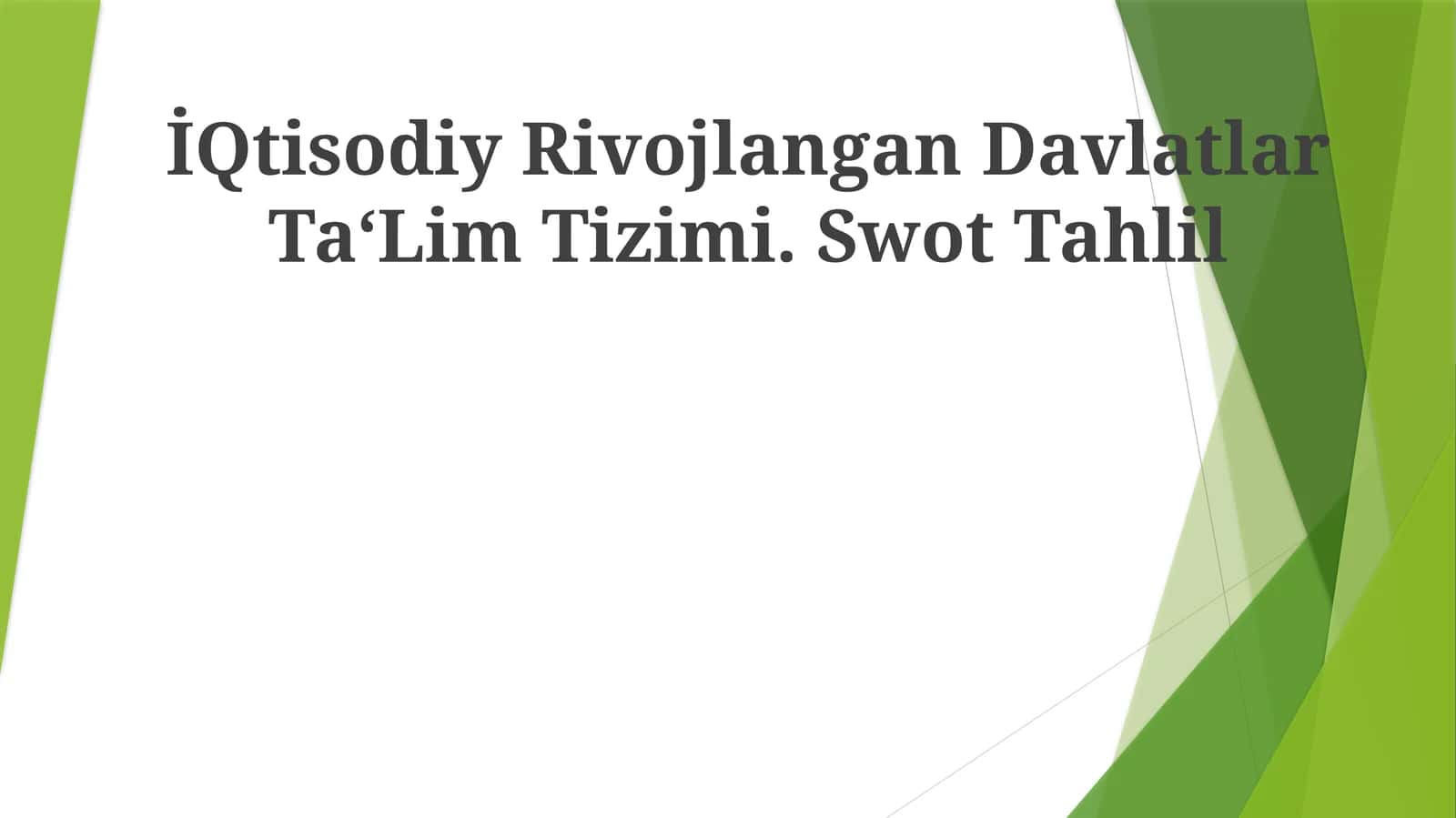 İQtisodiy Rivojlangan Davlatlar Ta‘Lim Tizimi. Swot Tahlil 1