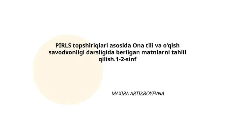 PIRLS topshiriqlari asosida Ona tili va o'qish savodxonligi darsligida berilgan matnlarni tahlil qilish 1