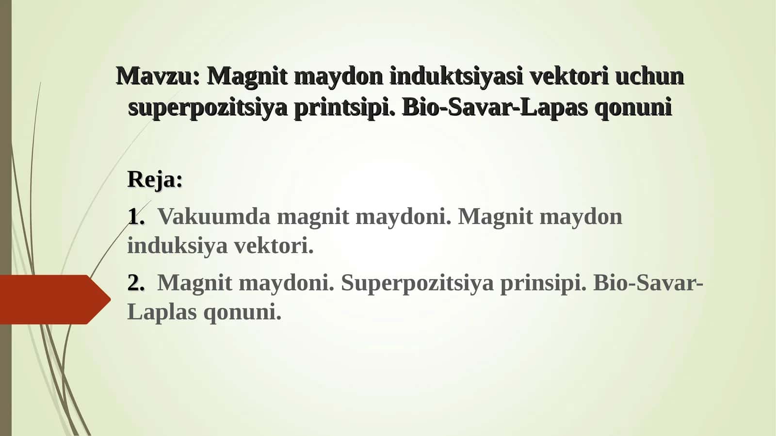 Magnit maydon induktsiyasi vektori uchun superpozitsiya printsipi. Bio-Savar-Lapas qonuni 1