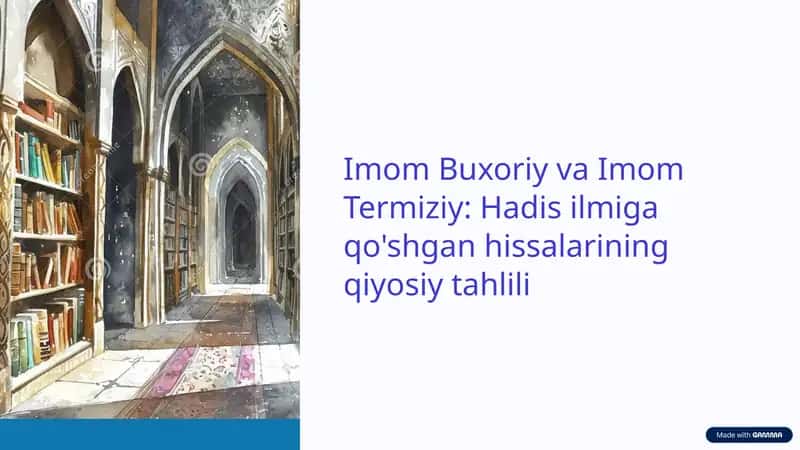 Imom al-Buxoriy va Imom   Termiziy  Hadis ilmiga qoʻshgan xissalari 1
