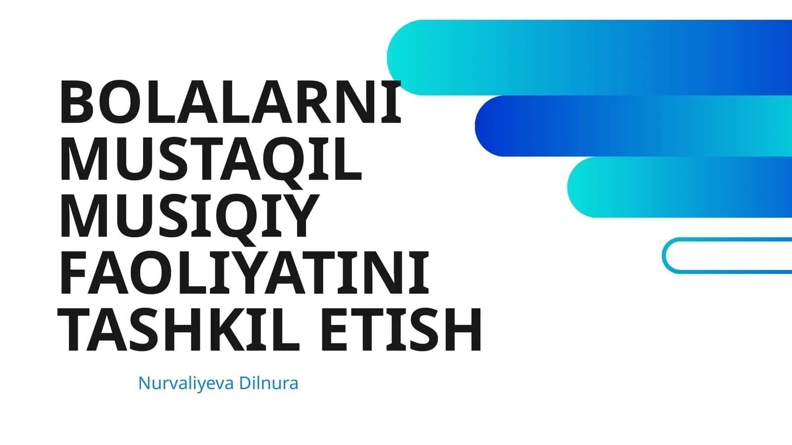 BOLALARNI MUSTAQIL MUSIQIY FAOLIYATINI TASHKIL ETISH 1