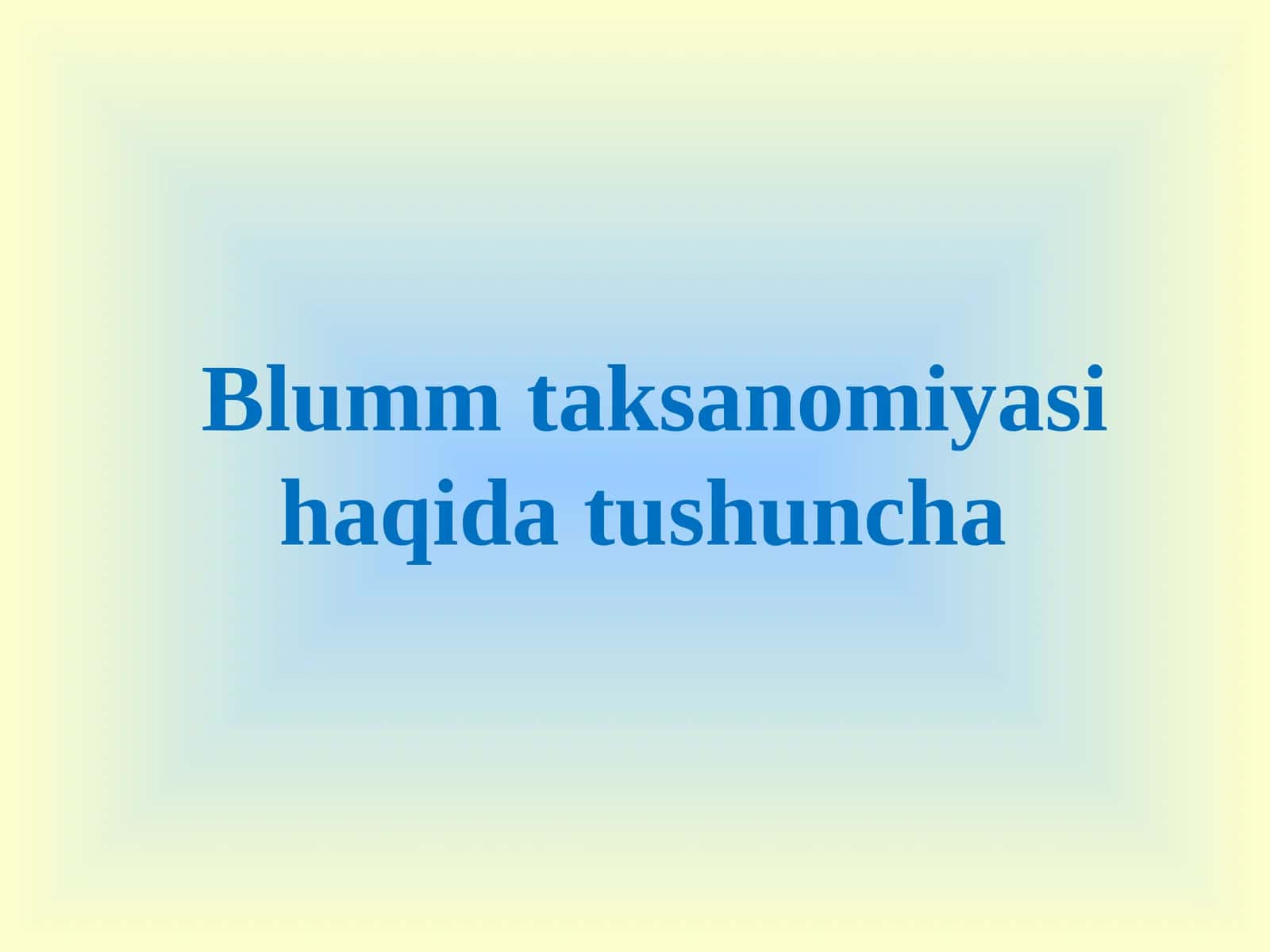 Blumm taksanomiyasi haqida tushuncha 1
