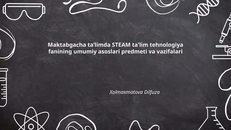 Maktabgacha taʼlimda STEAM ta'lim tehnologiyasi 1