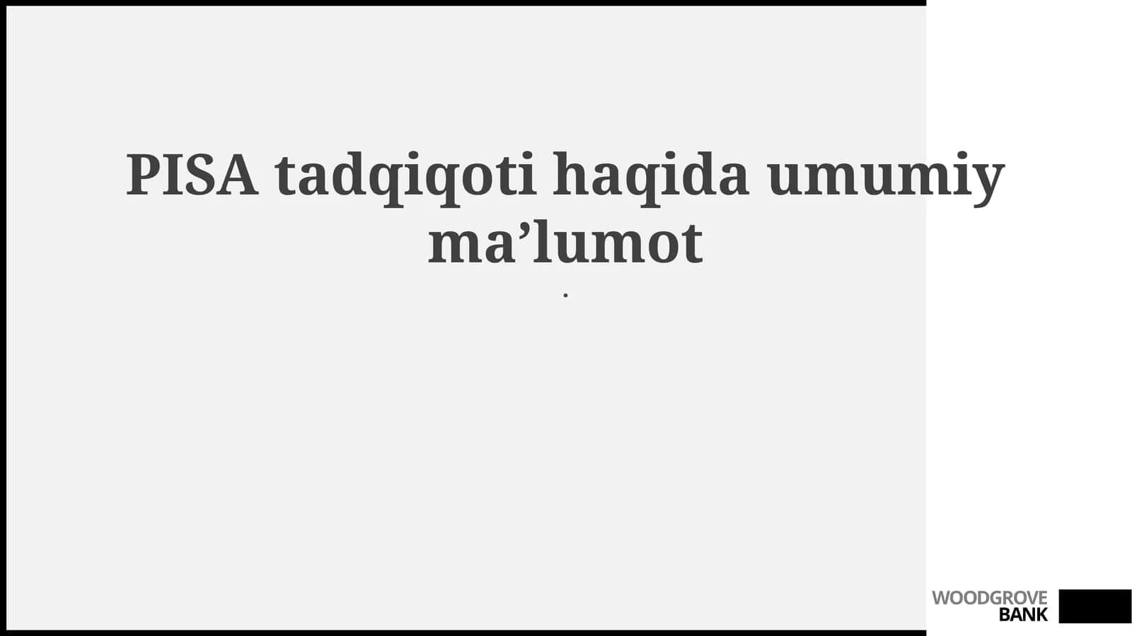 PISA tadqiqoti haqida umumiy maʼlumot 1