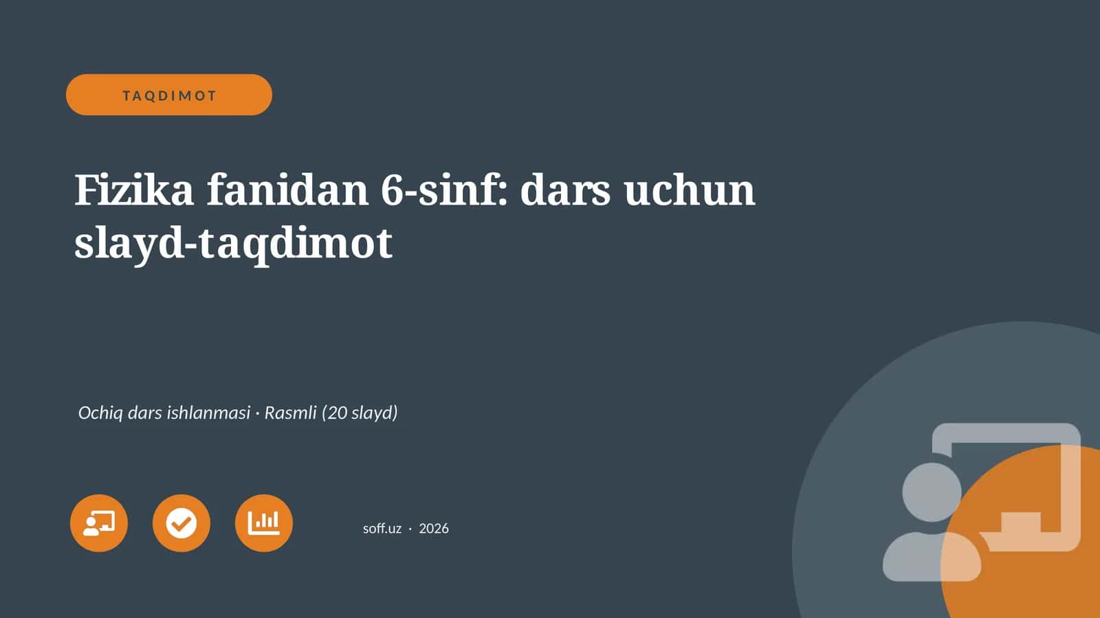Fizika fanidan 6-sinf: dars uchun slayd-taqdimot 1