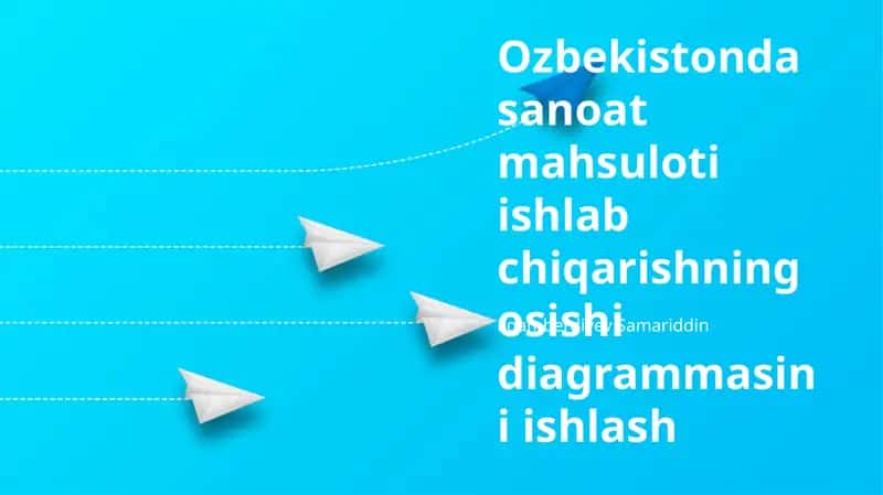 O'zbekistonda sanoat mahsuloti ishlab chiqarishning osishi diagrammasini ishlash 1